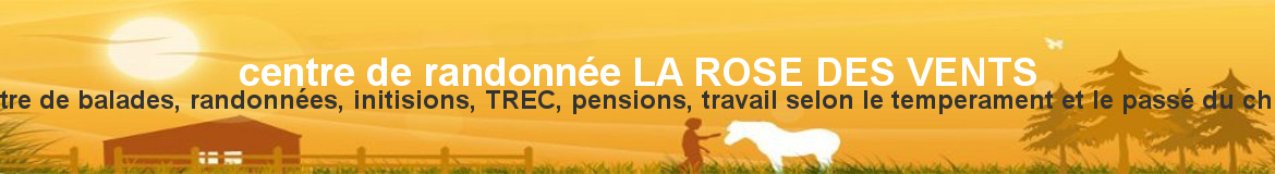 centre de randonnée LA ROSE DES VENTS